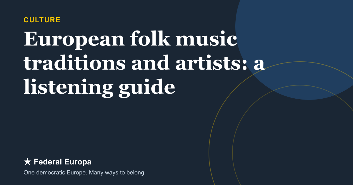 European folk music traditions and contemporary artists listening guide