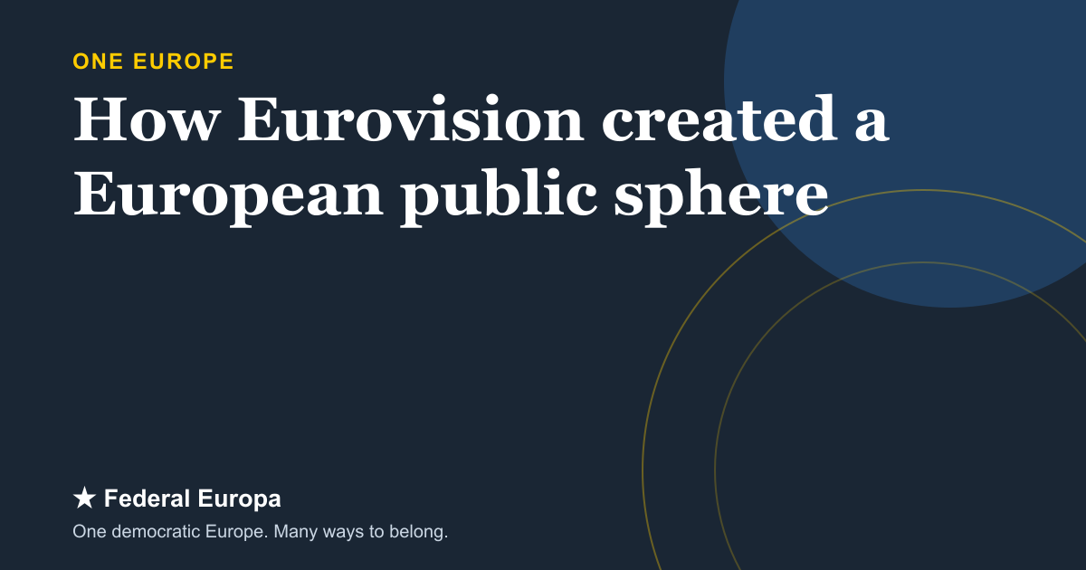 Eurovision and the making of a European public sphere